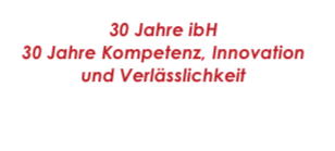 30 Jahre ibH – 30 Jahre Kompetenz und Innovation